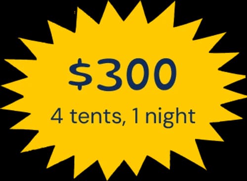 $300 for 4 tents, 1 night